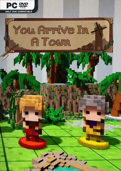 You Arrive in a Town