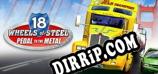 18 Wheels of Steel Pedal to the Metal (2020/ENG/Cracked)