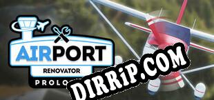 Airport Renovator Prologue (2025) | RePack by ENGiNE