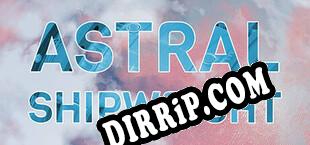 Astral Shipwright (2022/ENG/Cracked)