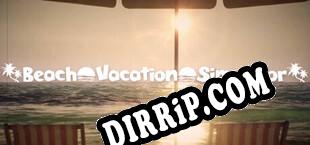 Beach Vacation Simulator (2024/MULTI/RePack by Reloaded)