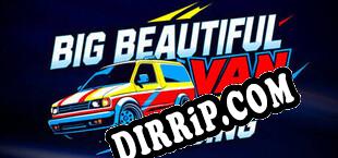 Big BEAUTIFUL Van Derby Racing (2025/ENG/RePack by TPoDT)