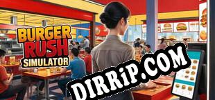 Burger Rush Simulator (2025/MULTI/RePack by ENGiNE)
