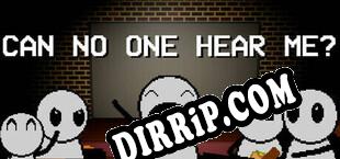 Can No One Hear Me (2025/ENG/Cracked)