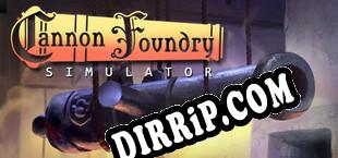 Cannon Foundry Simulator (2025/MULTI/RePack by GradenT)