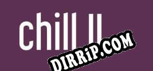 Chill II (2019/ENG/Cracked)