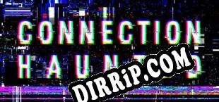 Connection Haunted (2020) | RePack by h4x0r