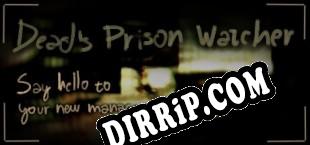 Deads Prison Watcher download