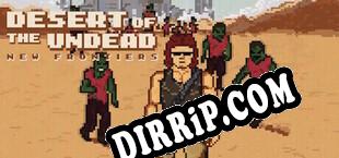 Desert Of The Undead New Frontiers (2024/MULTI/RePack by ORACLE)