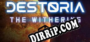 Destoria The Withering download