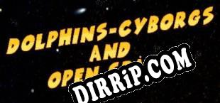 Dolphins-cyborgs and open space (2017/ENG/Licensed)