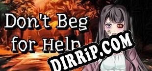 Dont Beg for Help (2023/MULTI/RePack by HAZE)