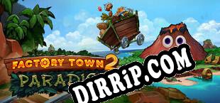 Factory Town 2 Paradise download