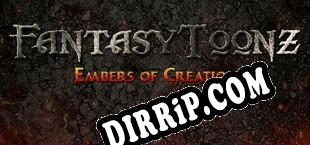 Fantasy Toonz Embers of Creation (2022) | RePack by ViRiLiTY