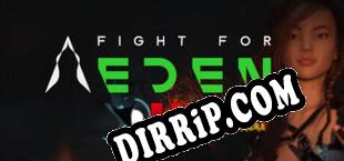 Fight for Eden HEAT (2025) | RePack by iNFECTiON