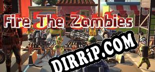 Fire The Zombies (2022/ENG/Cracked)
