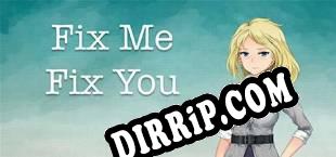 Fix Me Fix You (2017/ENG/Cracked)