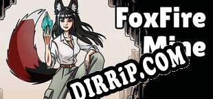 FoxFire Mine download