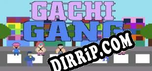 Gachi Gang (2018) | RePack by DVT