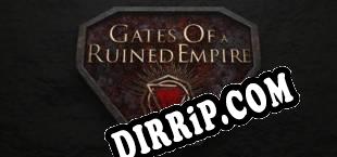 Gates Of a Ruined Empire (2025) | RePack by SKiD ROW