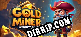 Gold Miner Return to Glory (2025/ENG/RePack by AH-Team)