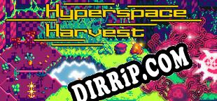 Hyperspace Harvest (2025) | RePack by DJiNN