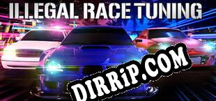 Illegal Race Tuning (2020/ENG/Cracked)