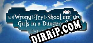 Is It Wrong to Try to Shoot em Up Girls in a Dungeon download