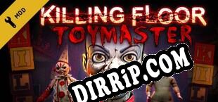 Killing Floor Toy Master (2014/ENG/Cracked)