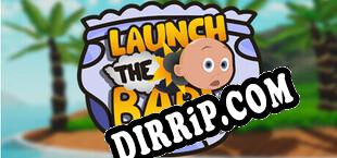 Launch The Baby download