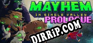 Mayhem in Single Valley Prologue (2021) | RePack by Team X