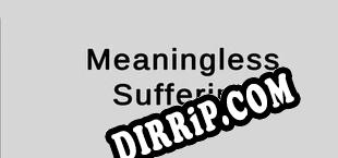 Meaningless Suffering (2025/ENG/RePack by SHWZ)