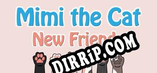 Mimi the Cat New Friends (2023) | RePack by AiR