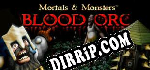 Mortals and Monsters Blood Orc (2022/ENG/RePack by SHWZ)