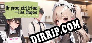 My proud girlfriend--Lina Chapter (2024/ENG/RePack by RiTUEL)