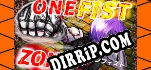 ワンフィスト・ゾーン　ONEFISTZONE download