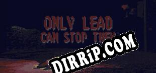 Only Lead Can Stop Them (2024/ENG/Licensed)