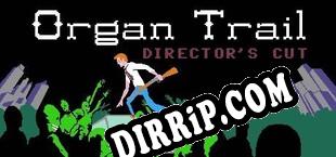 Organ Trail Directors Cut (2013/ENG/Licensed)