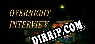 Overnight Interview (2025/ENG/Cracked)