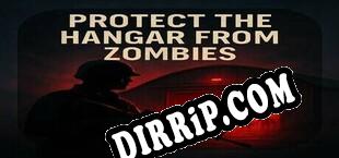 Protect The Hangar  From Zombies download