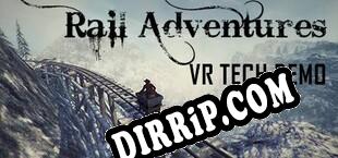 Rail Adventures VR Tech Demo (2016) | RePack by Ackerlight