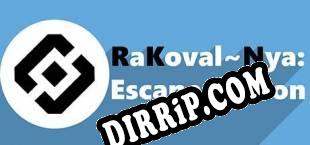 RaKovalNya Escape Edition (2018) | RePack by Kindly