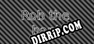 Rob the bank (2022/MULTI/RePack by DEViANCE)
