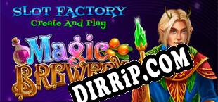 Slot Factory Create and Play Magic Brewery (2021/MULTI/RePack by CFF)