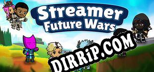 Streamer Future Wars (2025) | RePack by HYBRiD