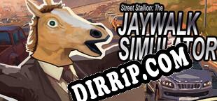 Street Stallion The Jaywalk Simulator (2023) | RePack by TECHNIC