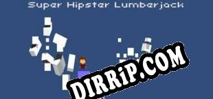 Super Hipster Lumberjack download