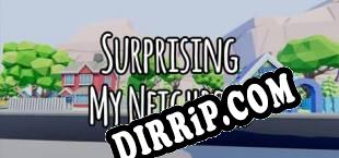 Surprising My Neighbors (2019/ENG/RePack by HoG)