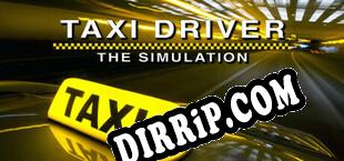 Taxi Driver The Simulation (2022/ENG/RePack by PSC)