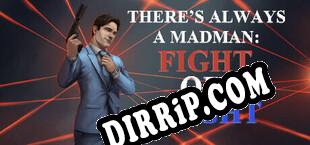 Theres Always a Madman Fight or Flight (2024/MULTI/RePack by ORiGiN)